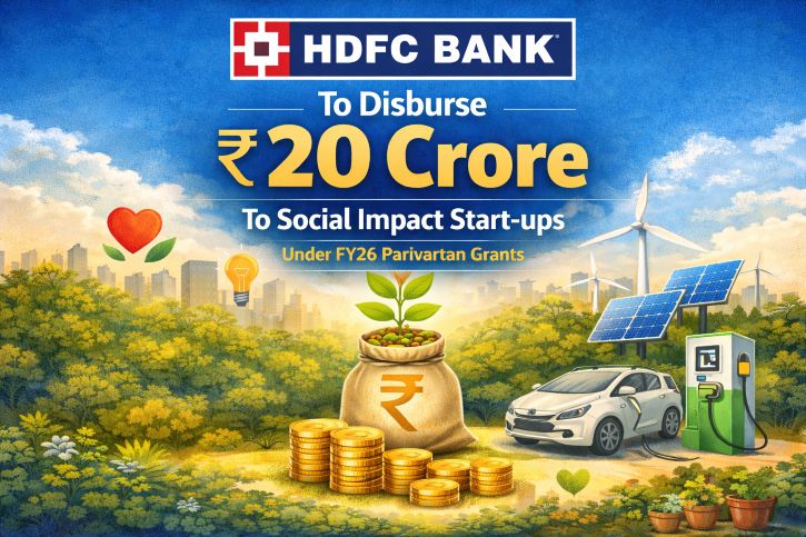 HDFC Bank to Disburse ₹20 Crore to Social Impact Start-ups Under FY26 Parivartan Grants